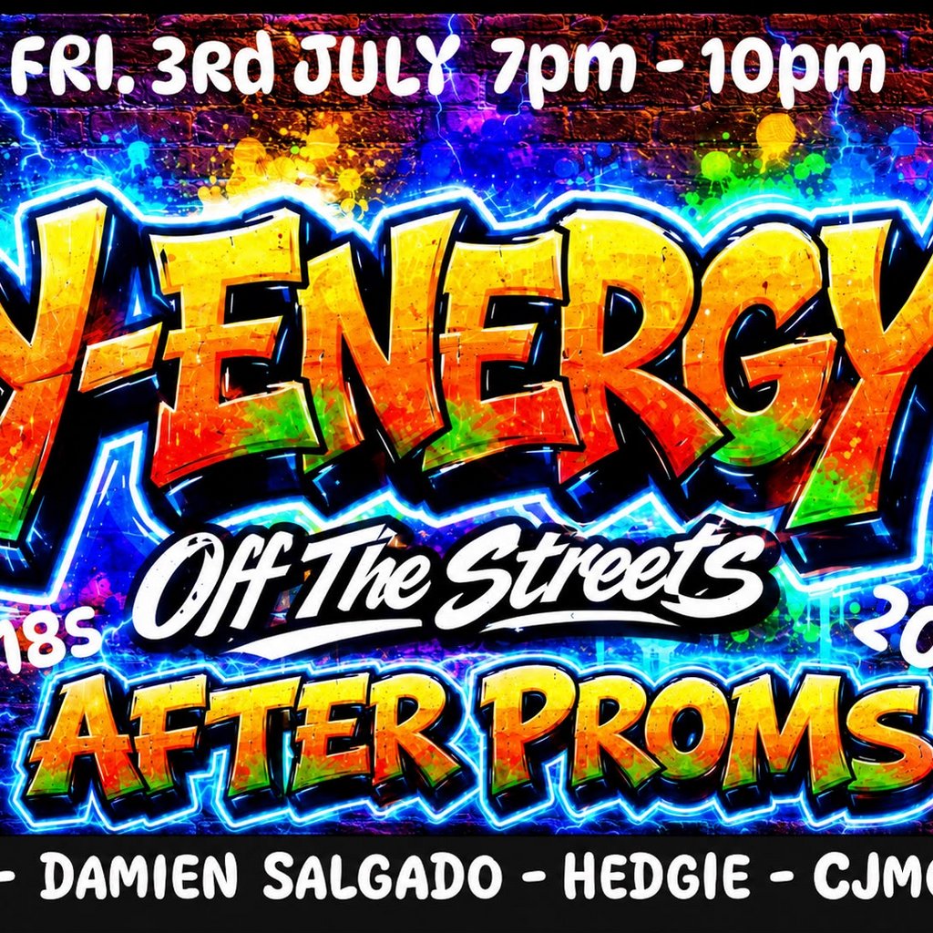 Y-ENERGY - off the streets PROMS AfTER-PARTY