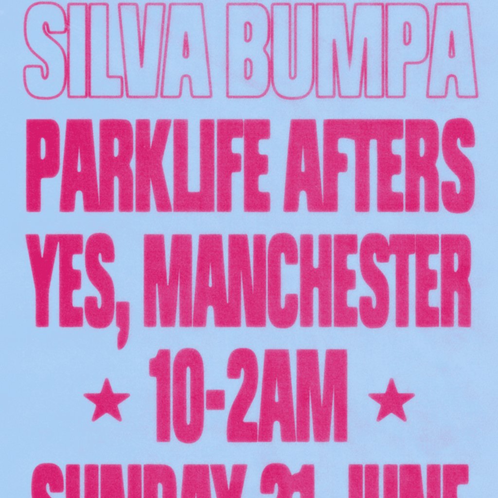 Parklife After Party with Silva Bumpa
