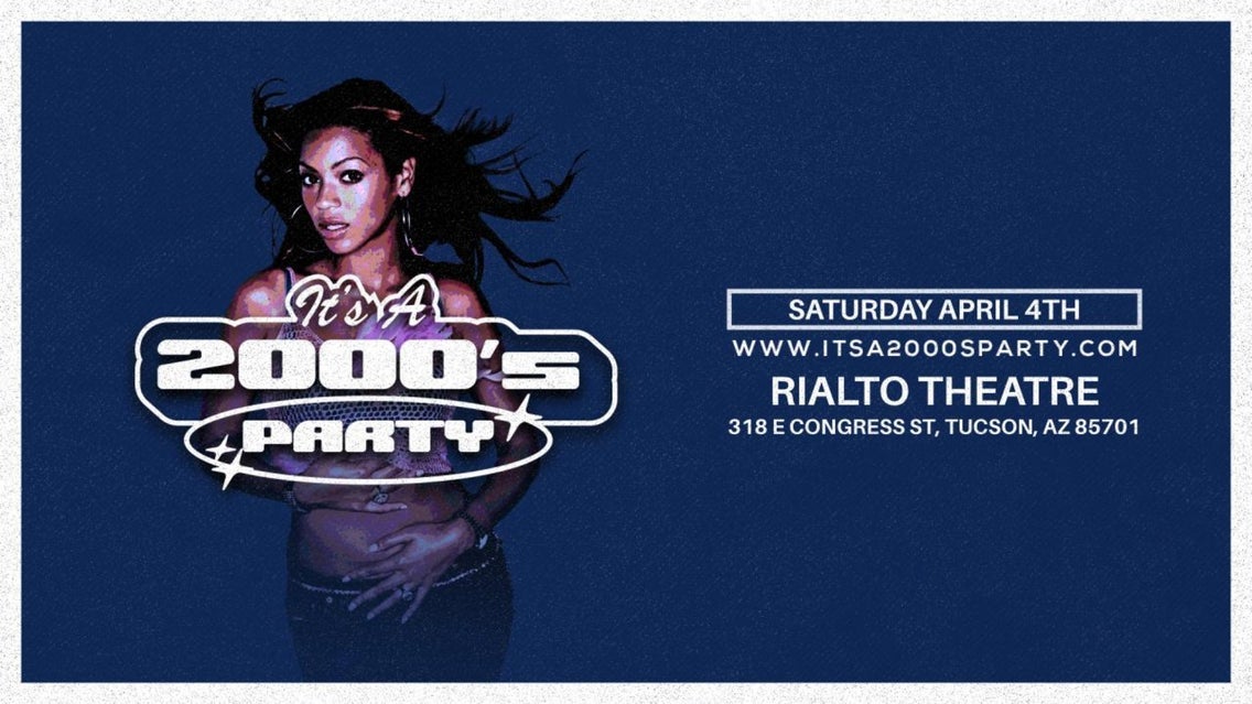 It's a 2000s Party: Tucson @ Rialto Theatre
