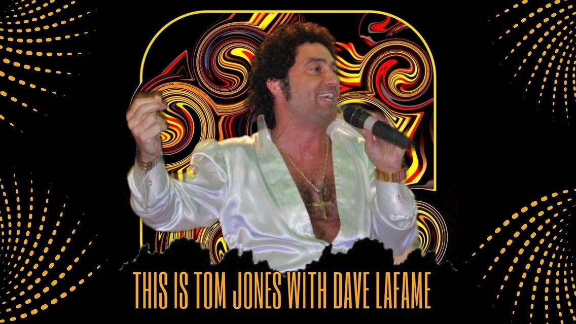 This is Tom Jones with Dave LaFame