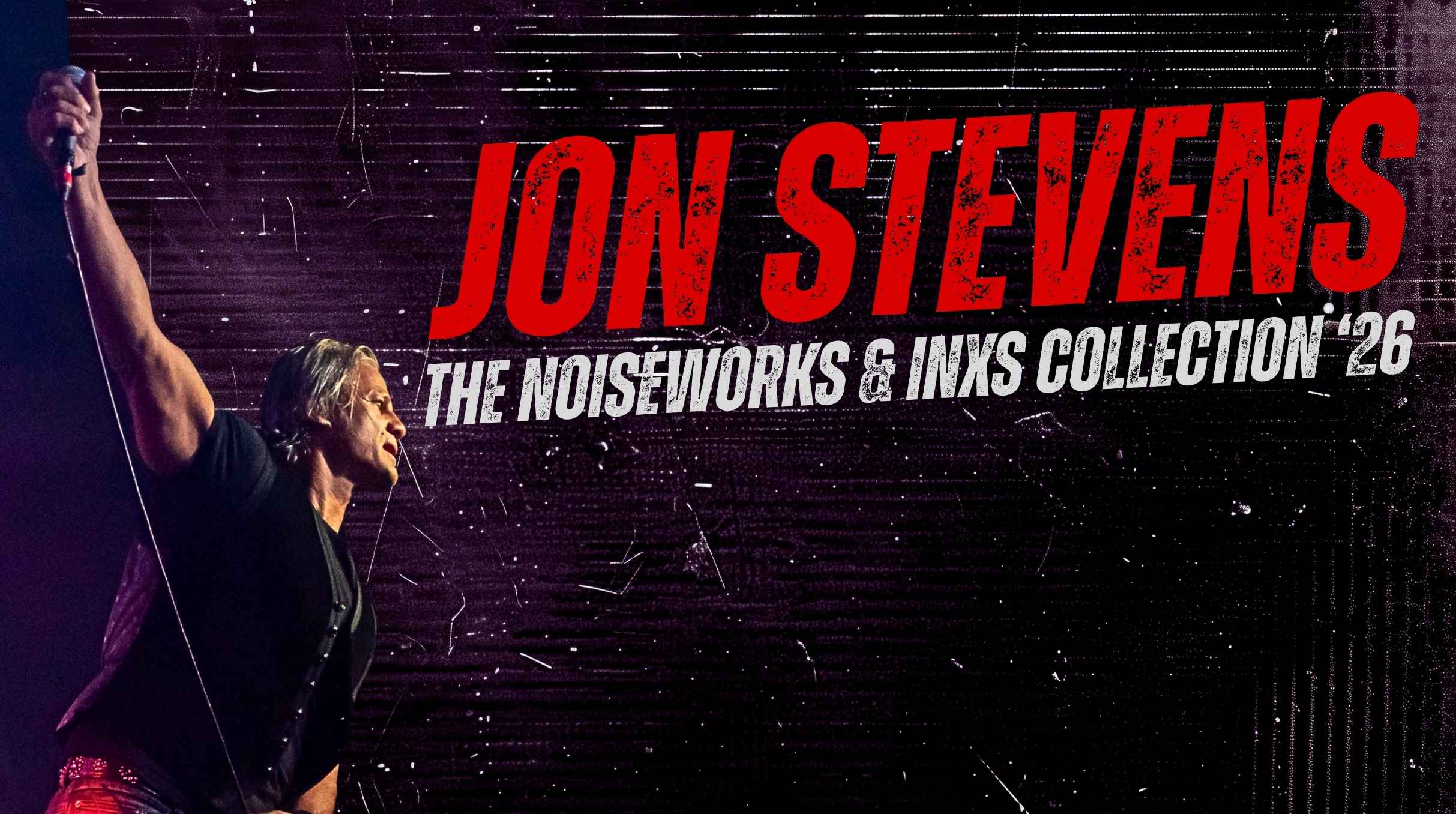 JON STEVENS - The Noiseworks & INXS Collection '26