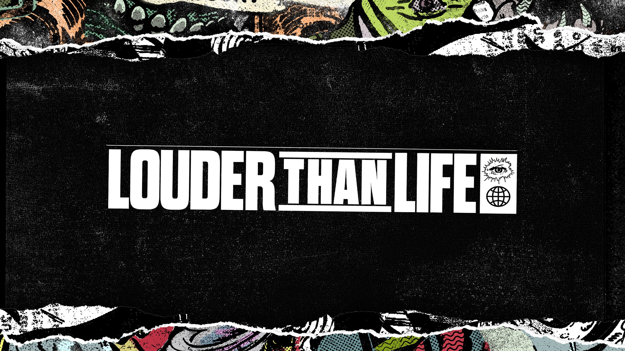 Louder Than Life