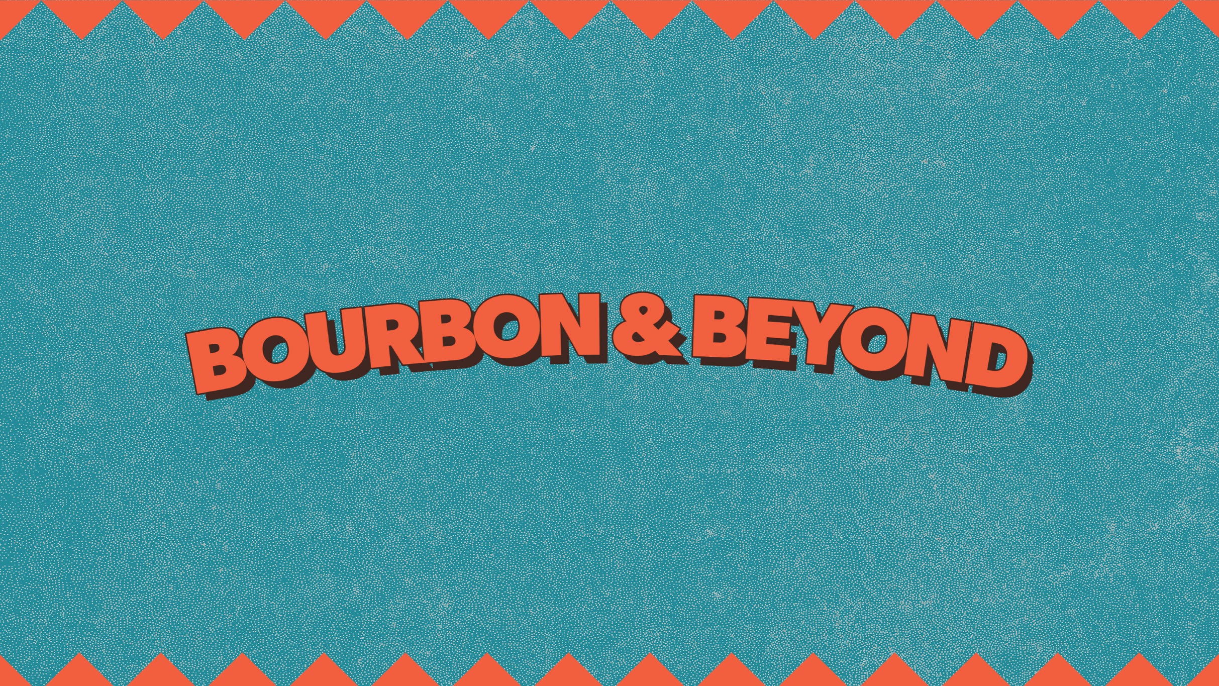 Bourbon & Beyond