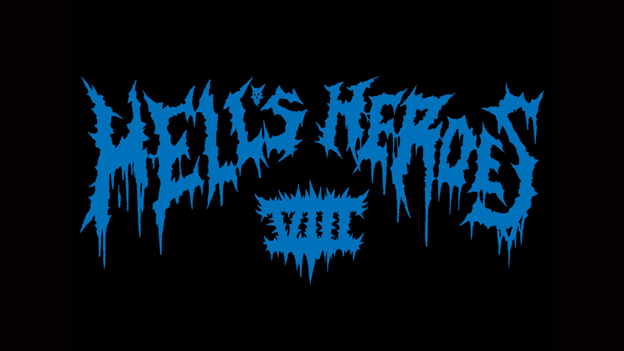 Hell's Heroes VIII: 1 Day Pass - Friday March 20