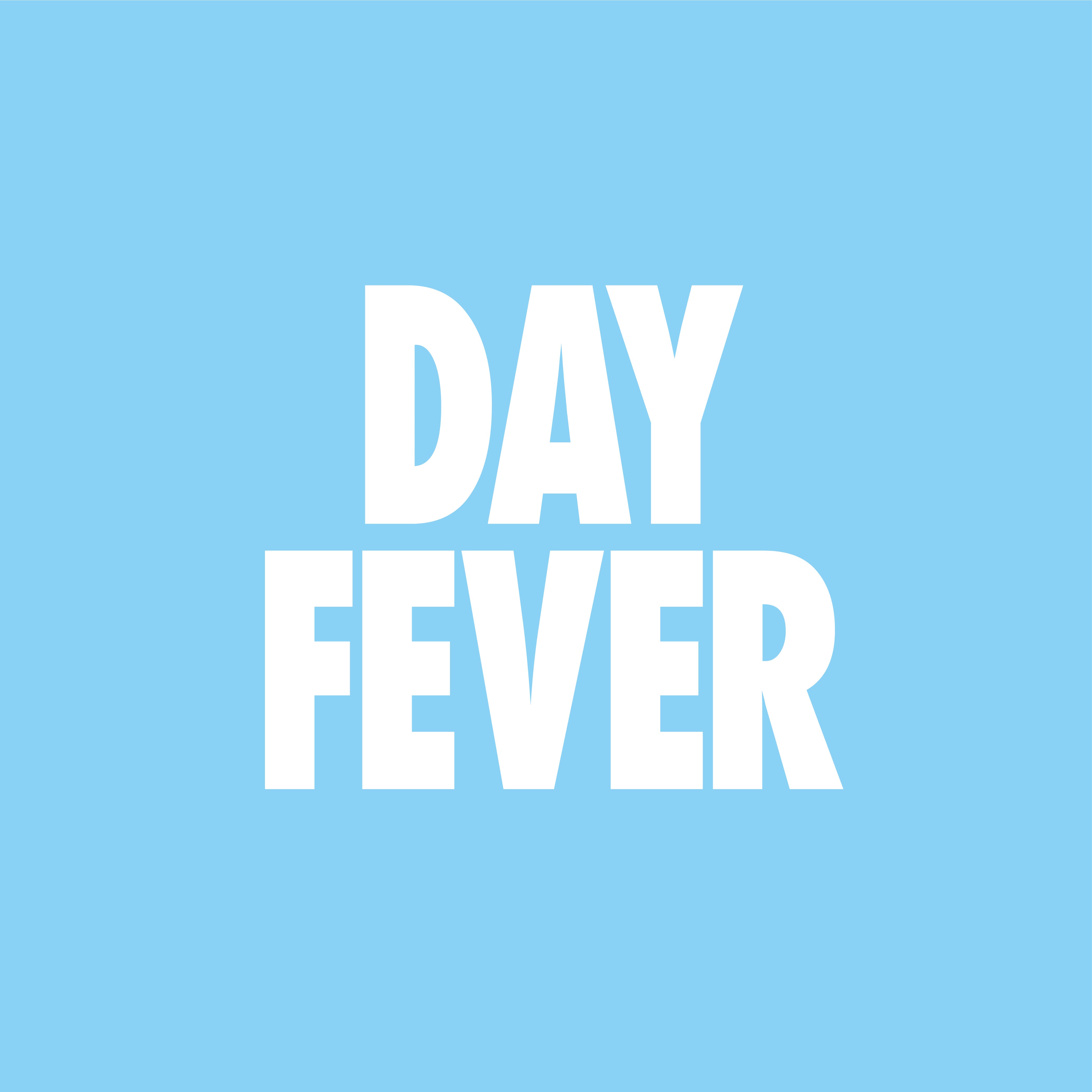 Day Fever - Glasgow