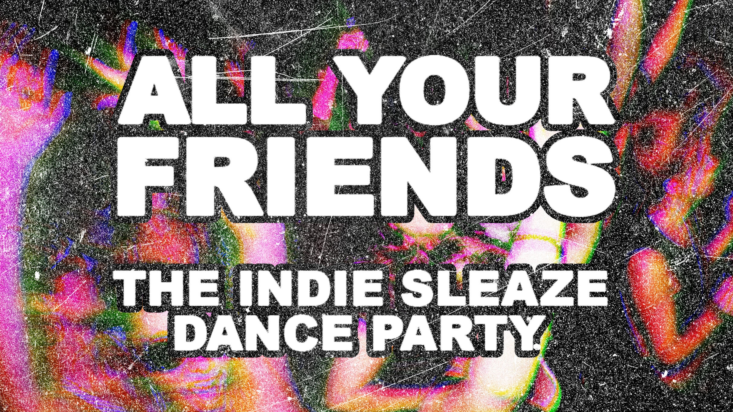 All Your Friends: The Indie Party