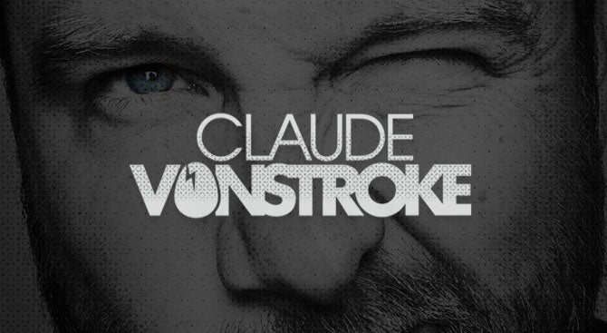 Claude Vonstroke (21+)