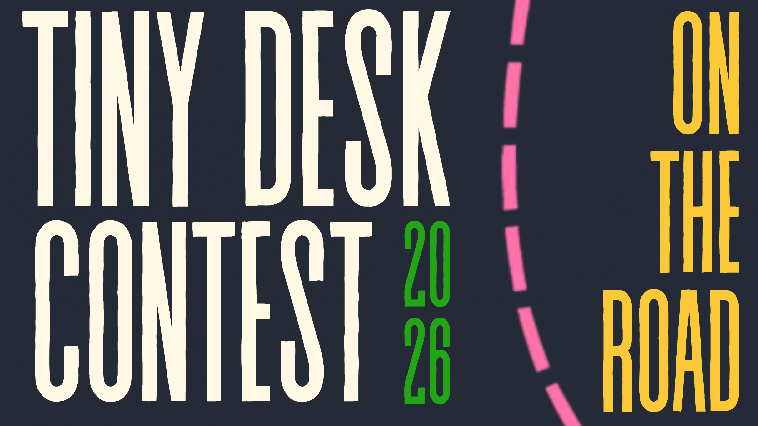 Tiny Desk Contest On The Road 2026
