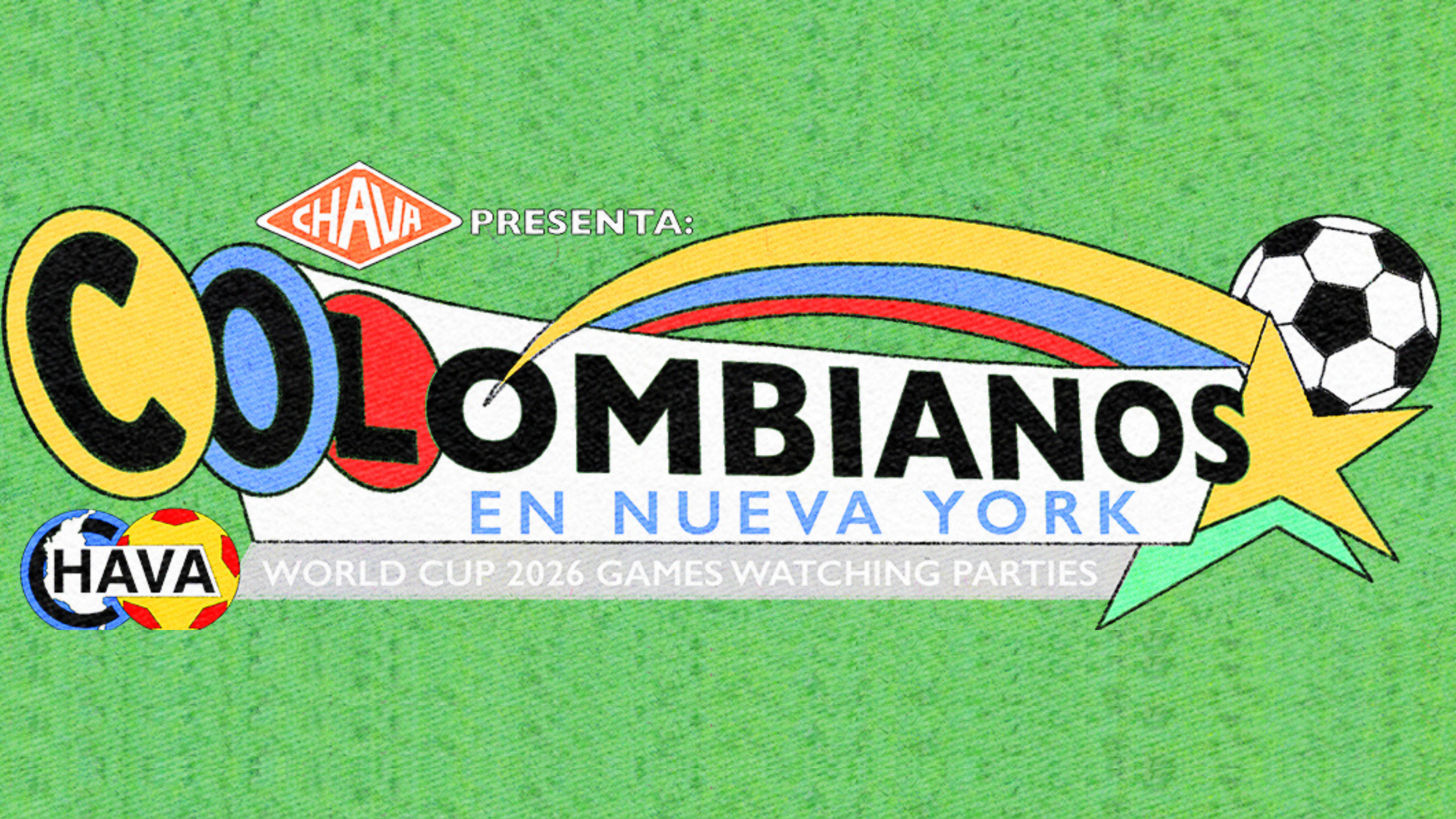 CHAVA Presenta: Colombianos En Nueva York (World Cup Edición)