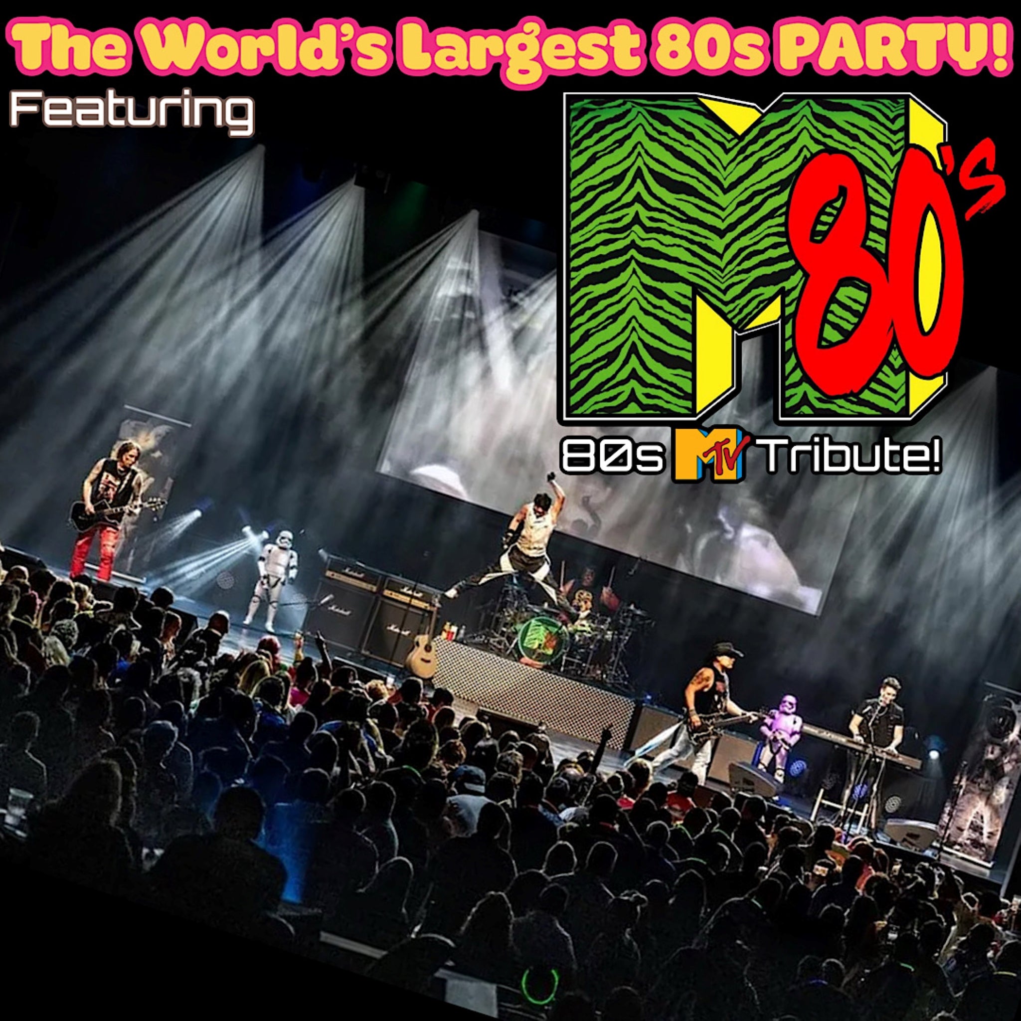 The World's Largest 80s Party Featuring M80's! (21 & over)