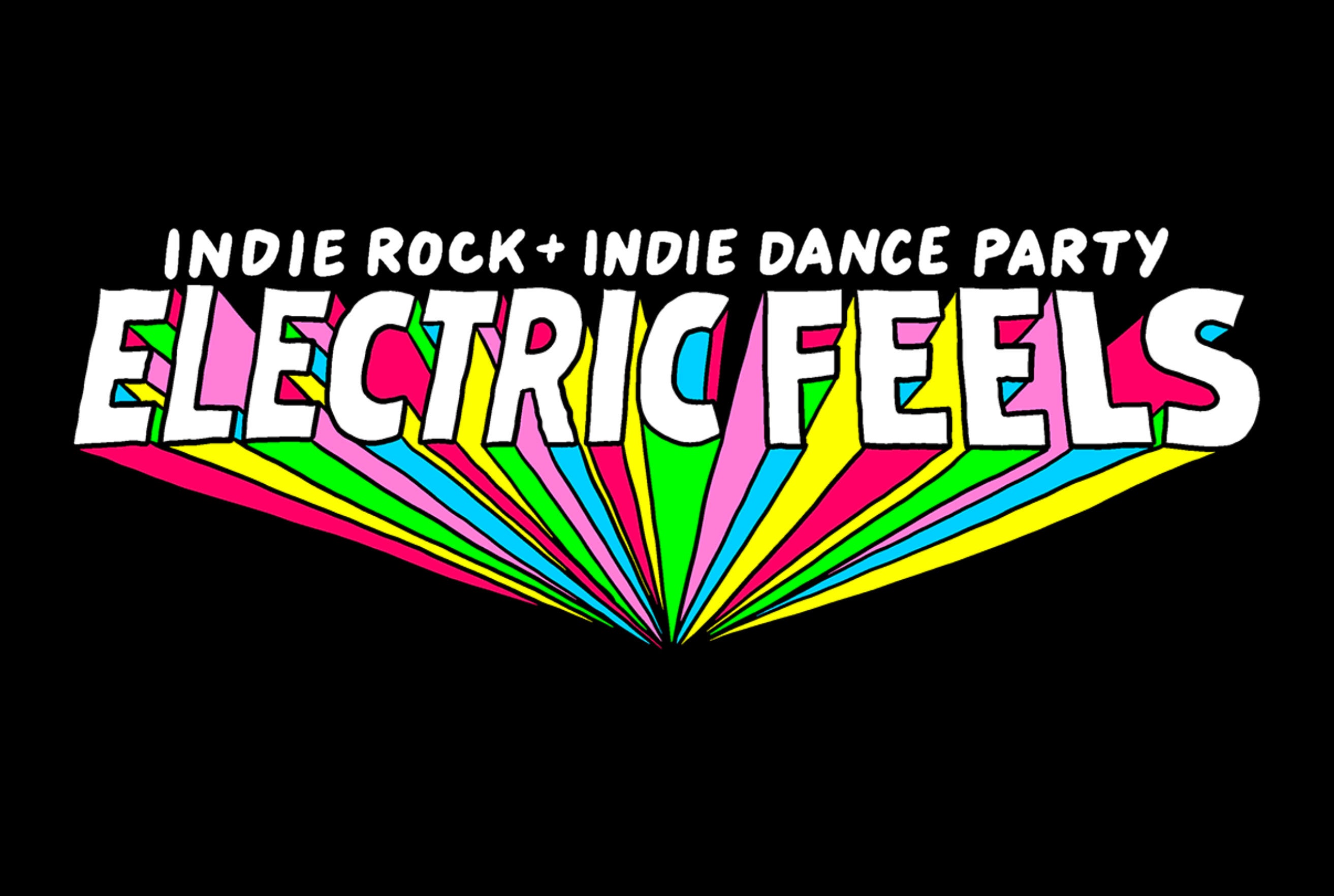 Electric Feels: Indie Rock + Indie Dance Party