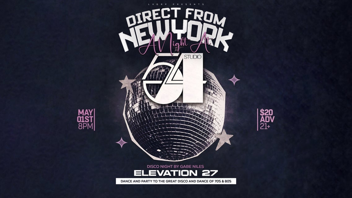Direct From New York: A Night at Studio 54 w/ DJ Gabe Niles (Ages 21+)