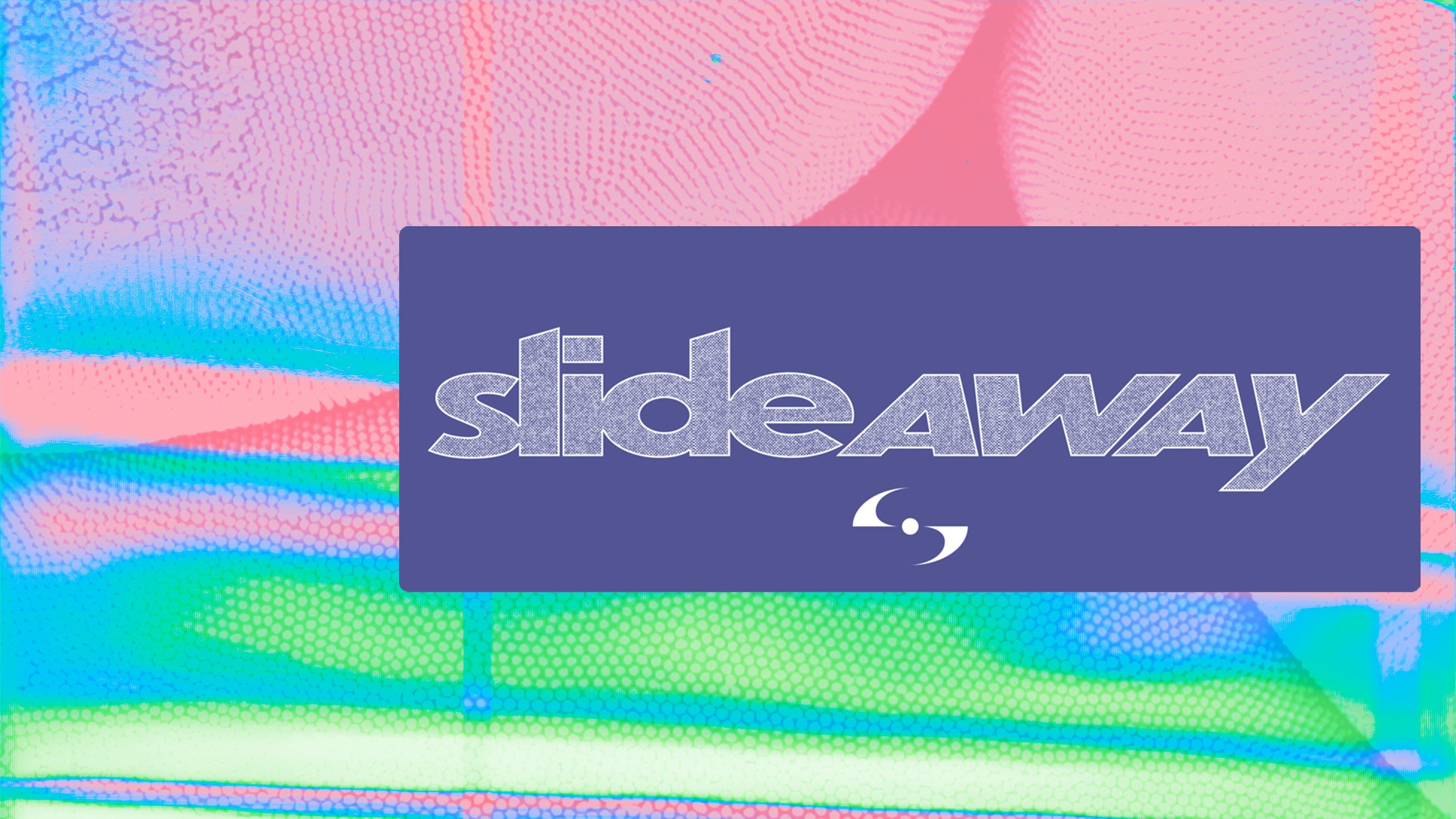 SLIDE AWAY 2026