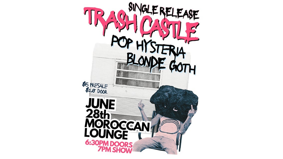trash castle with Pop Hysteria & Blonde Goth