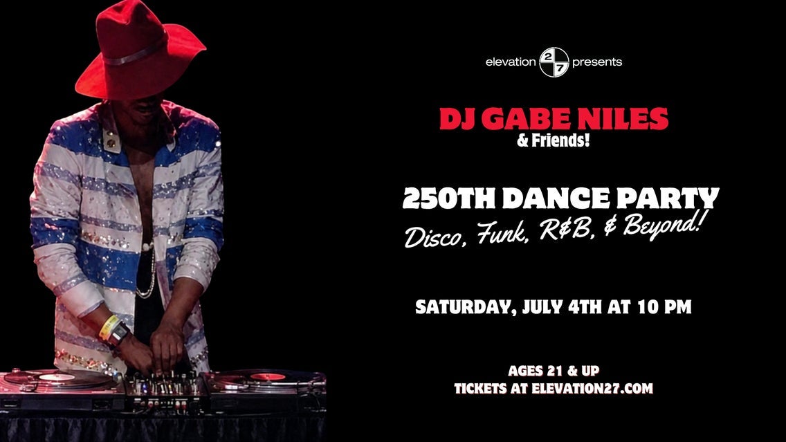 DJ Gabe Niles 250th Dance Party: Disco & Beyond (Ages 21 & Up)