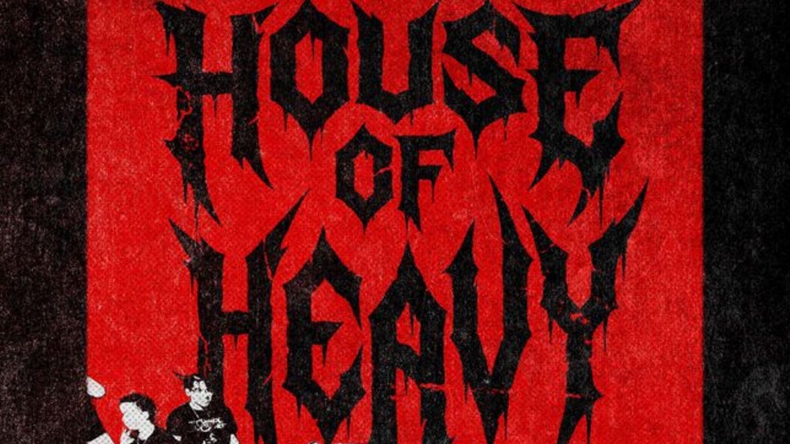 House of Heavy