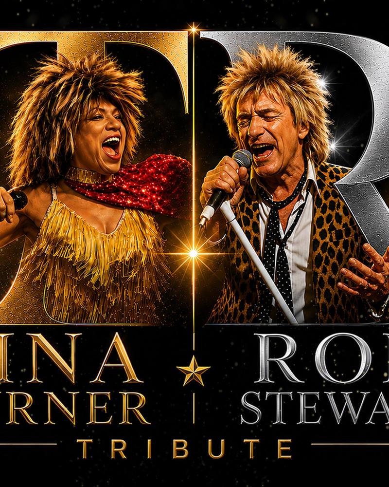 A Tribute to Tina Turner & Rod Stewart Two Legends- One Night!